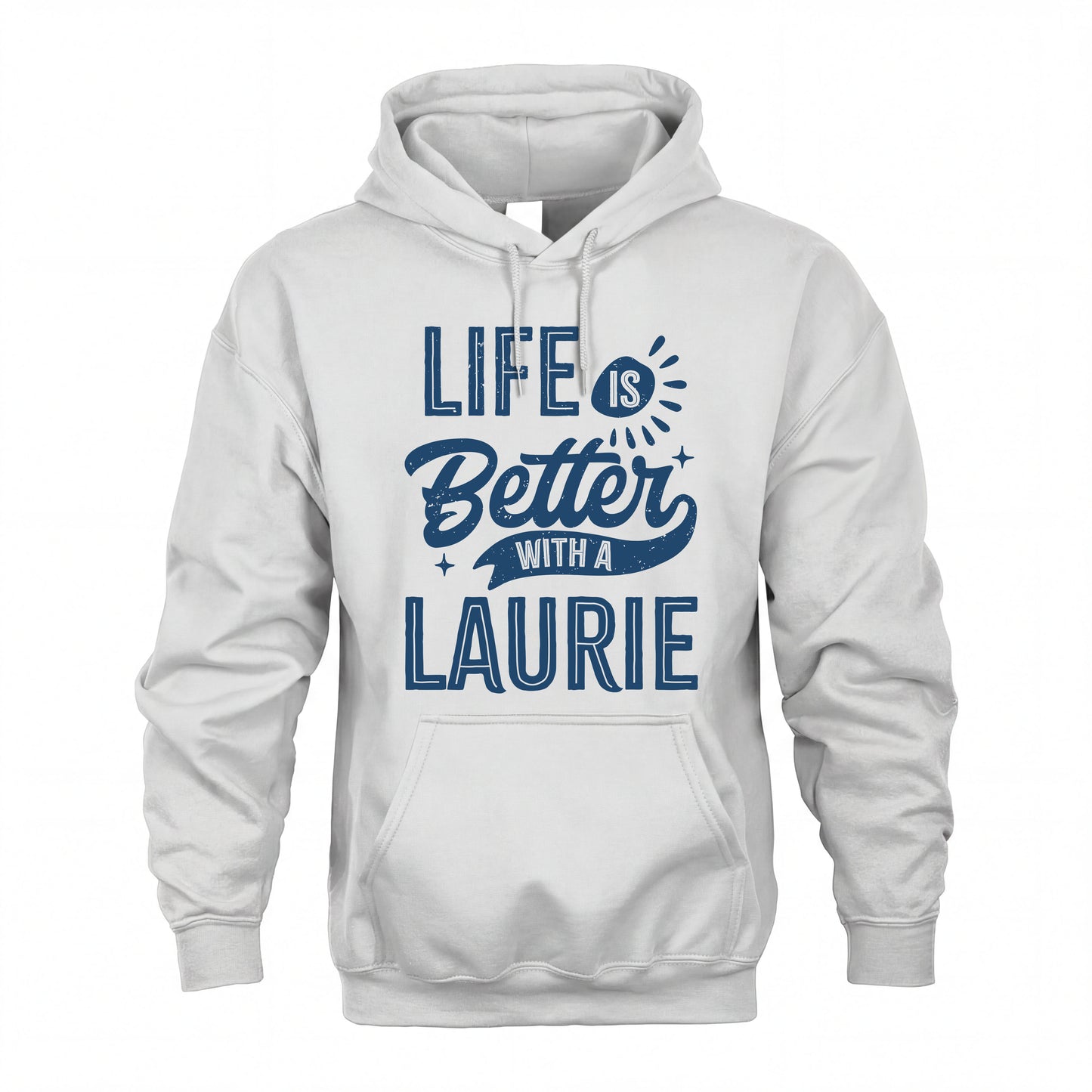 LAURIE HH88-K2–Personalized Name Quote T-Shirt Life Is Better With Unisex Gift