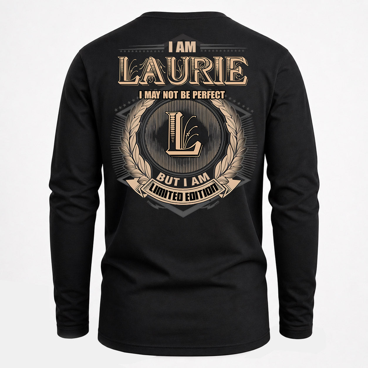 LAURIE PH55-T25-Personalized Name Quote Apparel “I Am NAME May Not Be Perfect But I Am Limited Edition”