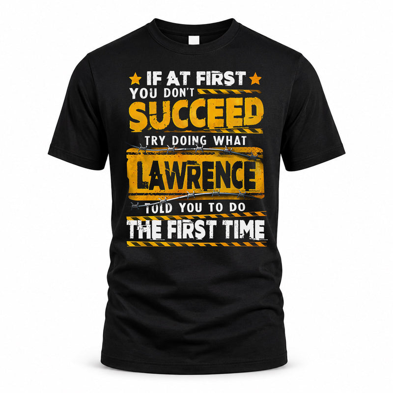 LAWRENCE TP22-K11-109 - Personalized Funny Quote Apparel “If At First You Don’t Succeed, Try Doing What WANG Told You To Do The First Time”