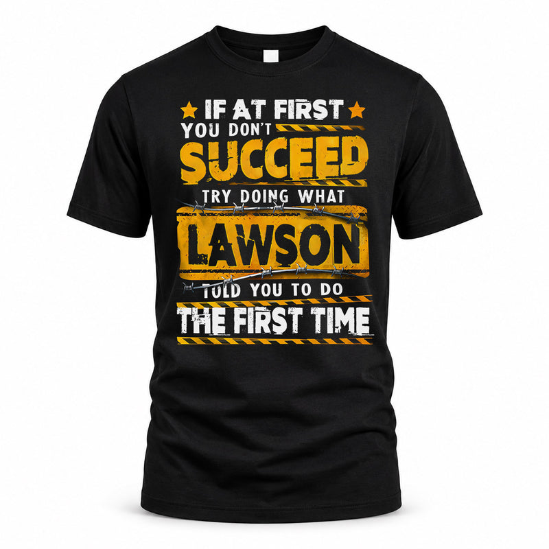 LAWSON TP22-K11-109 - Personalized Funny Quote Apparel “If At First You Don’t Succeed, Try Doing What WANG Told You To Do The First Time”