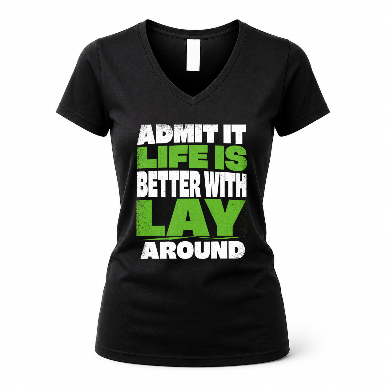 LAY HP68-K4-189 – Personalized Funny Quote Apparel “Admit It, Life Is Better With NAME Around”