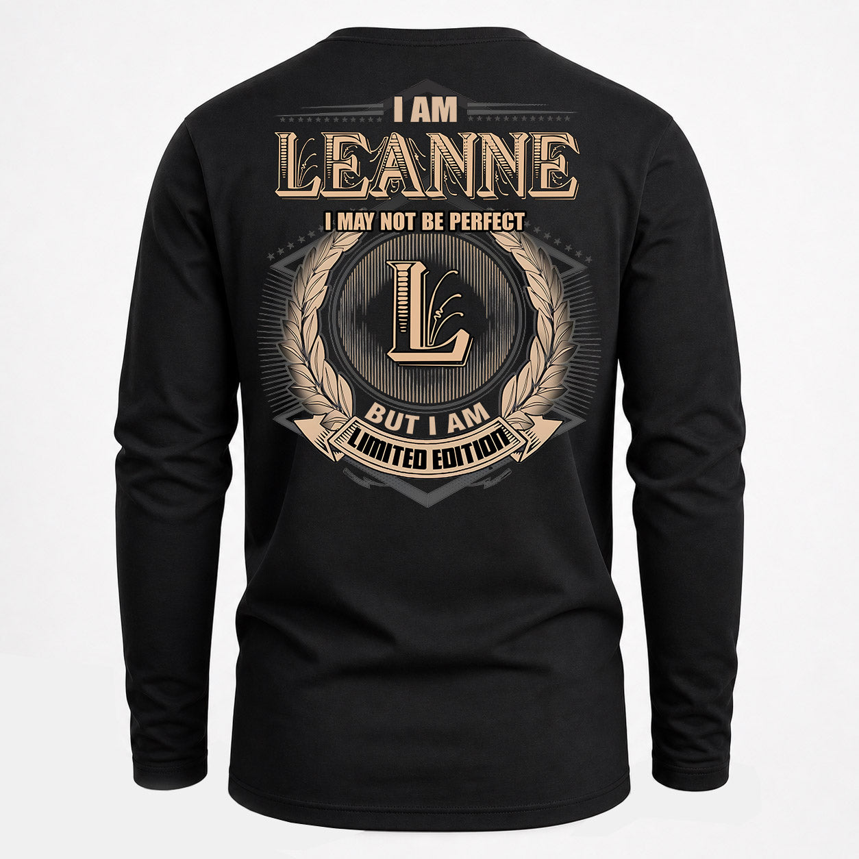 LEANNE PH55-T25-Personalized Name Quote Apparel “I Am NAME May Not Be Perfect But I Am Limited Edition”