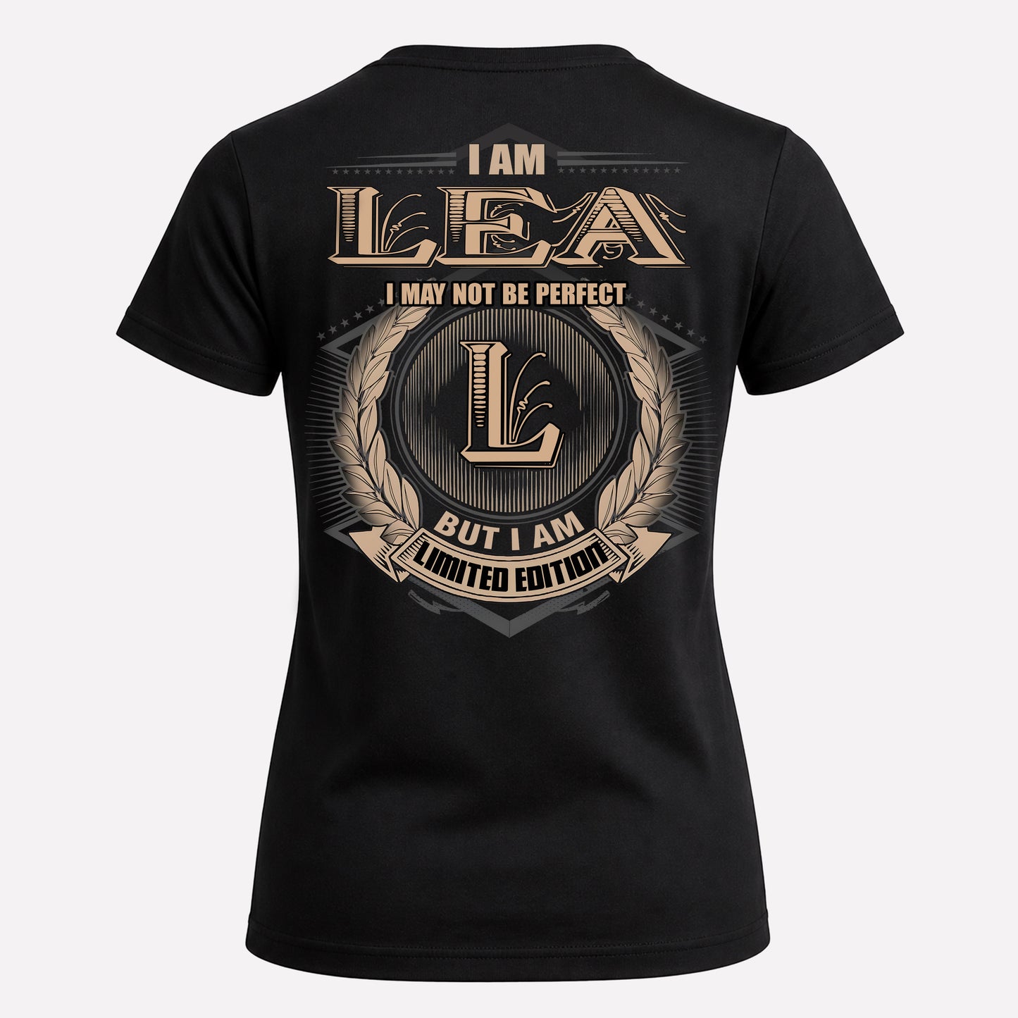 LEA PH55-T25-Personalized Name Quote Apparel “I Am NAME May Not Be Perfect But I Am Limited Edition”