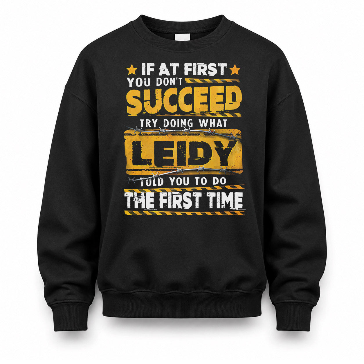 LEIDY TP22-K11-109 - Personalized Funny Quote Apparel “If At First You Don’t Succeed, Try Doing What WANG Told You To Do The First Time”