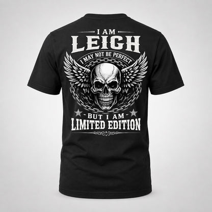 LEIGH P01-K24-229 – Personalized Skull Graphic Apparel “I Am NAME I May Not Be Perfect But I Am Limited Edition”
