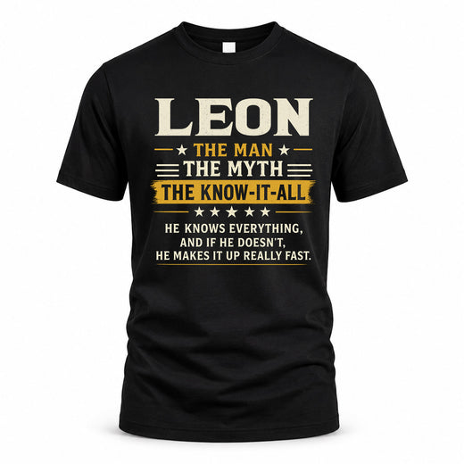 LEON TM90-K04-125 - NAME Legendary Know-It-All Personalized Funny Shirt