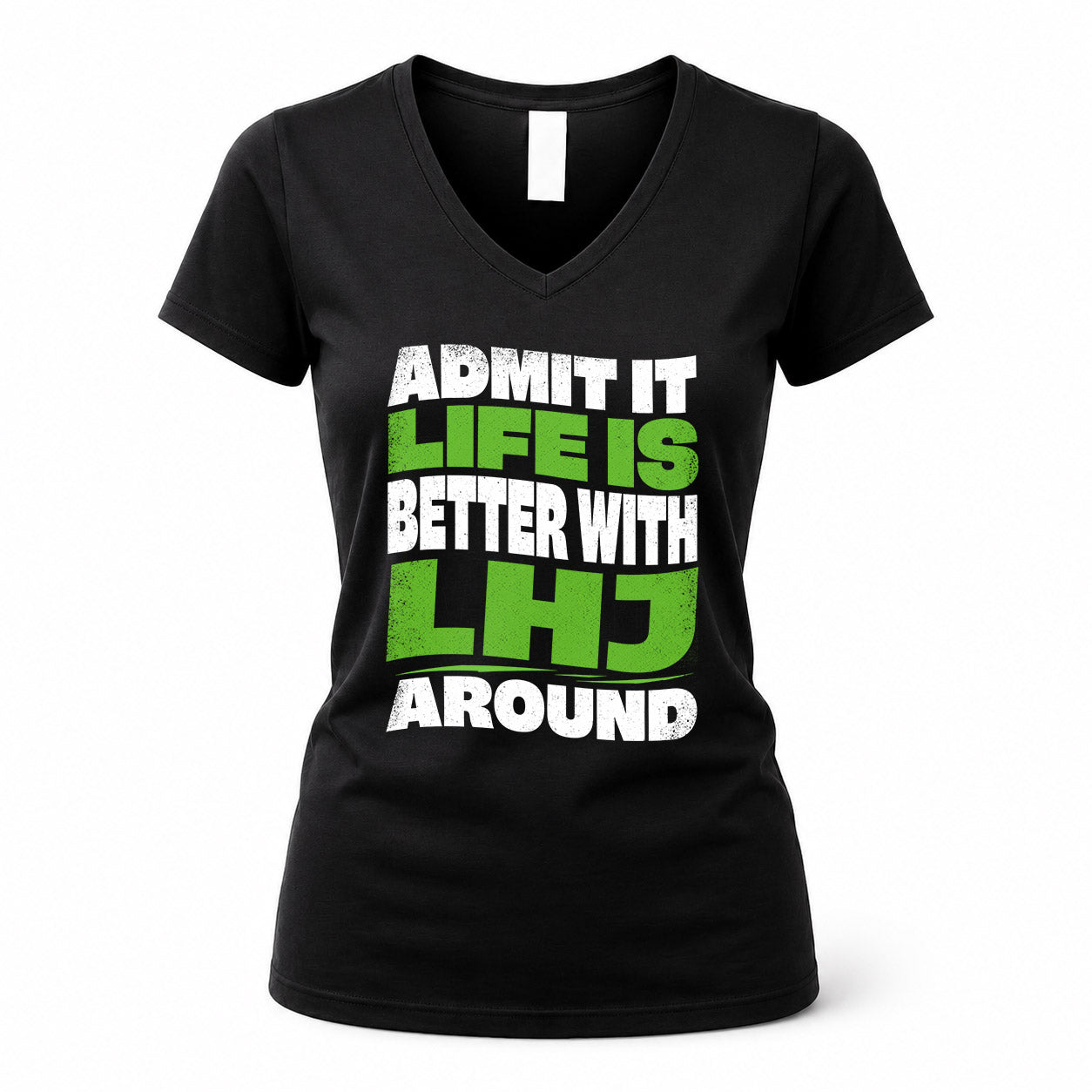 LHJ HP99-K4-189 – Personalized Funny Quote Apparel “Admit It, Life Is Better With NAME Around”