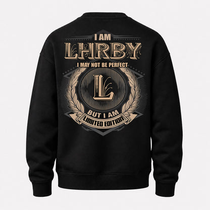 LHRBY PH55-T25-Personalized Name Quote Apparel “I Am NAME May Not Be Perfect But I Am Limited Edition”