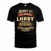 LHRBY TP65-K5-268–Personalized Funny Quote Apparel “Life Without NAME Would Be Boring”