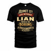 LIAN TP65-K5-268–Personalized Funny Quote Apparel “Life Without NAME Would Be Boring”