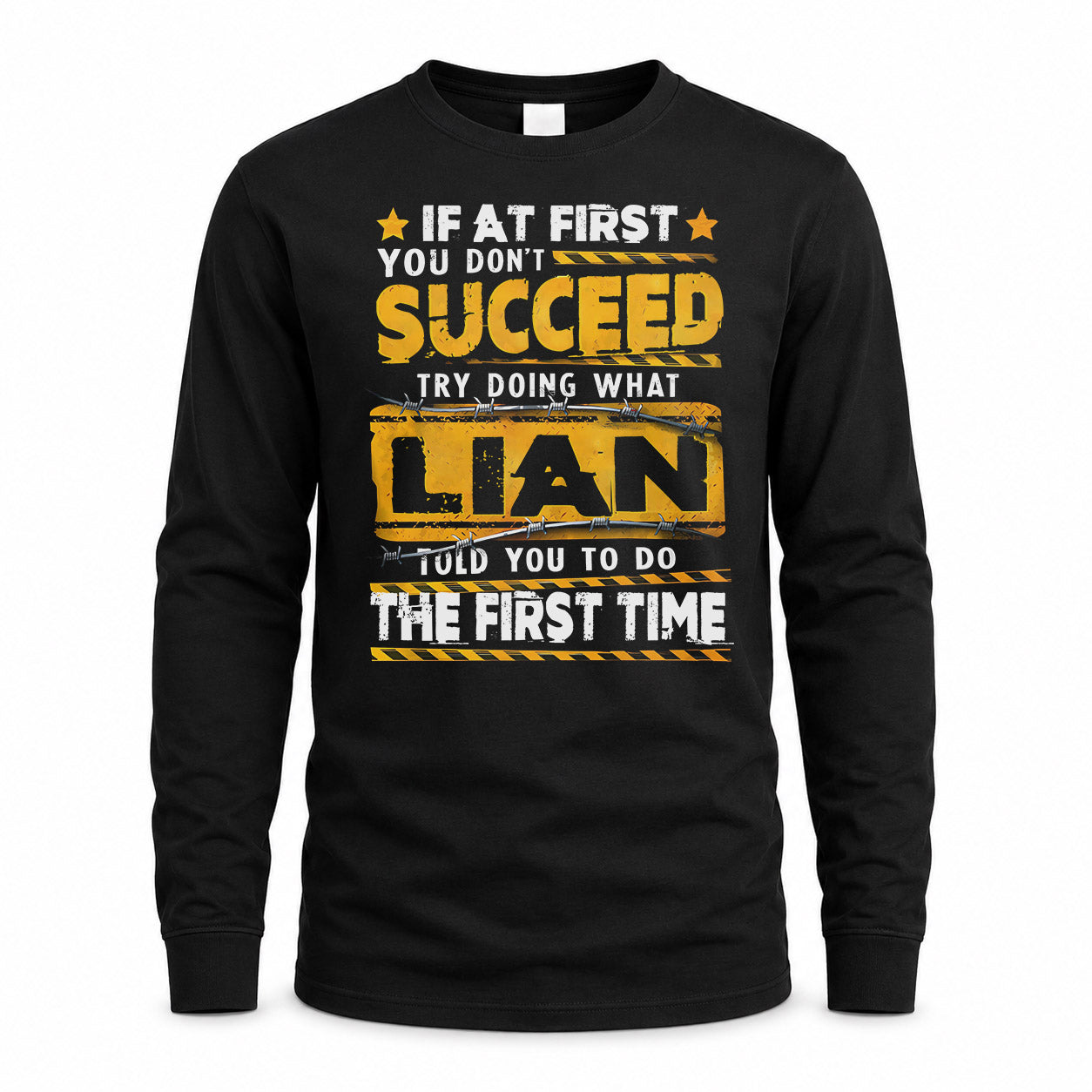 LIAN TP22-K11-109 - Personalized Funny Quote Apparel “If At First You Don’t Succeed, Try Doing What WANG Told You To Do The First Time”