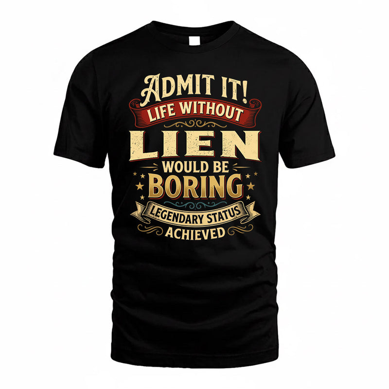 LIEN TP65-K5-268–Personalized Funny Quote Apparel “Life Without NAME Would Be Boring”