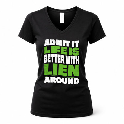 LIEN HP99-K4-189 – Personalized Funny Quote Apparel “Admit It, Life Is Better With NAME Around”