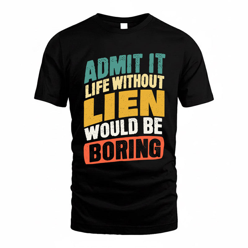 LIEN TP88-K4-229–Personalized Funny Quote Apparel “Life Without NAME Would Be Boring”