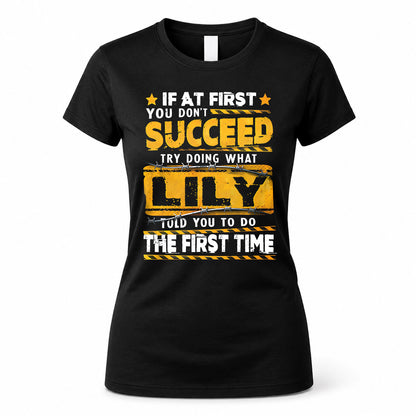 LILY TP22-K11-109 - Personalized Funny Quote Apparel “If At First You Don’t Succeed, Try Doing What WANG Told You To Do The First Time”