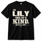 LILY P6-K4-228 Personalized Funny Quote Apparel “I’m NAME – One of a Kind, Never a Copy”