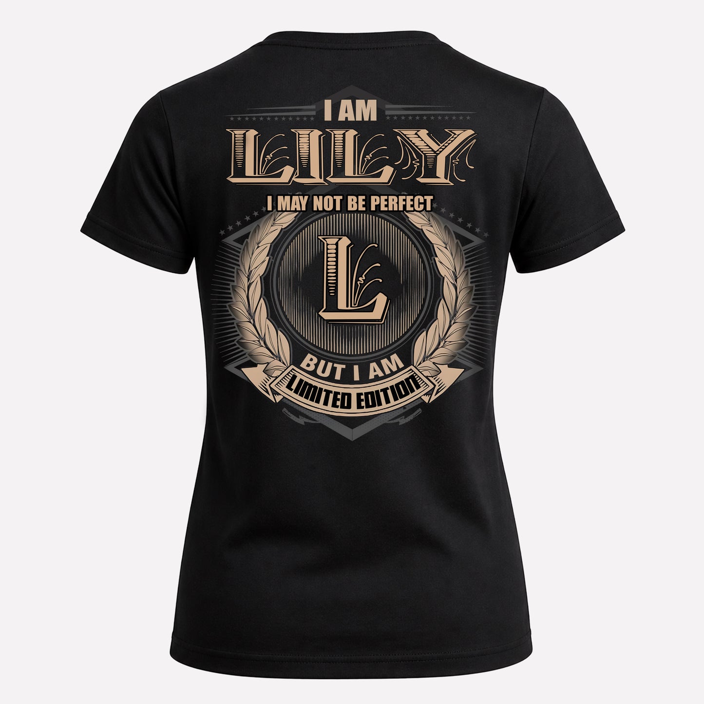 LILY PH55-T25-Personalized Name Quote Apparel “I Am NAME May Not Be Perfect But I Am Limited Edition”