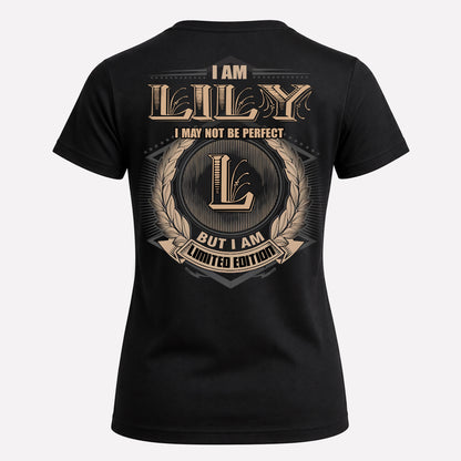 LILY PH55-T25-Personalized Name Quote Apparel “I Am NAME May Not Be Perfect But I Am Limited Edition”