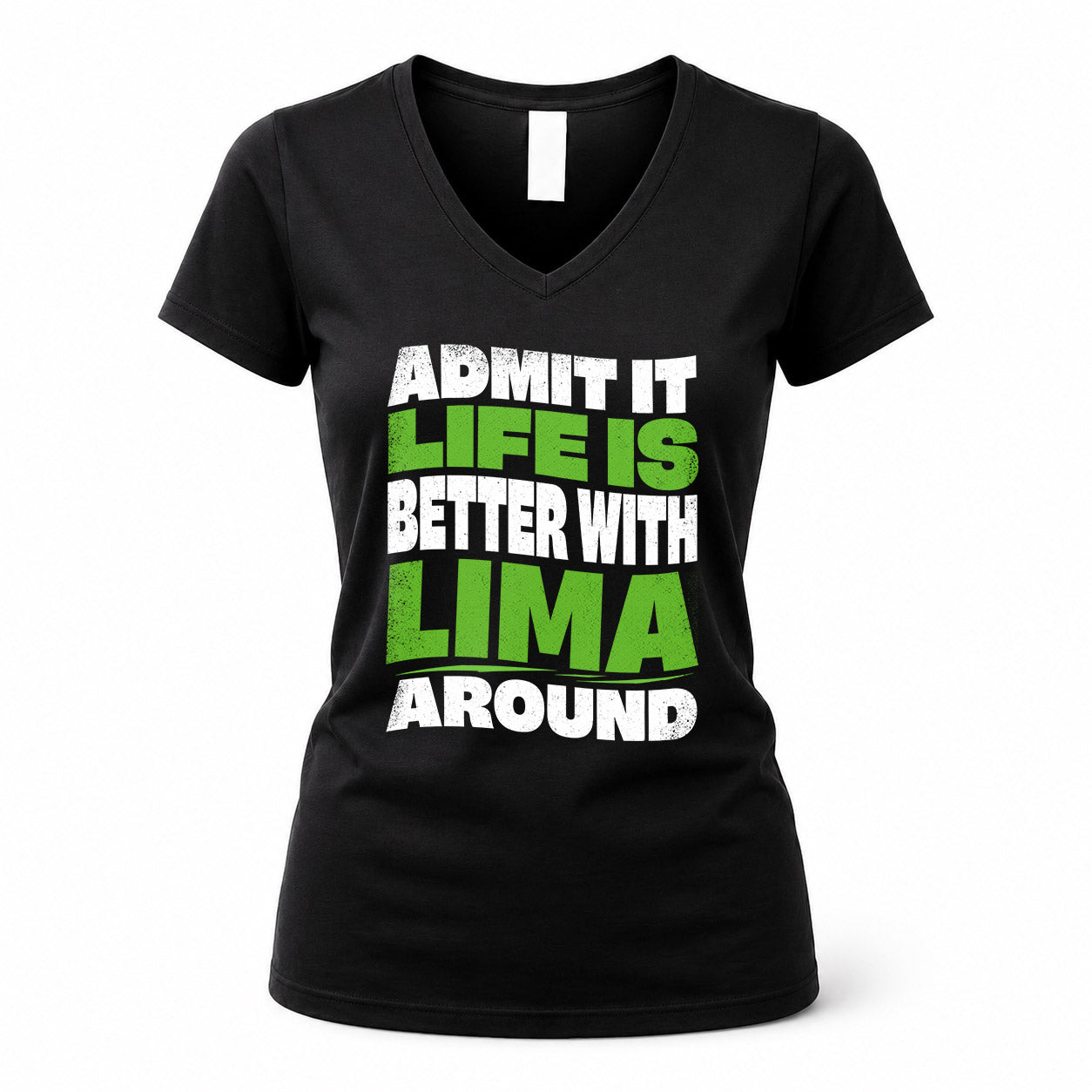 LIMA HP99-K4-189 – Personalized Funny Quote Apparel “Admit It, Life Is Better With NAME Around”