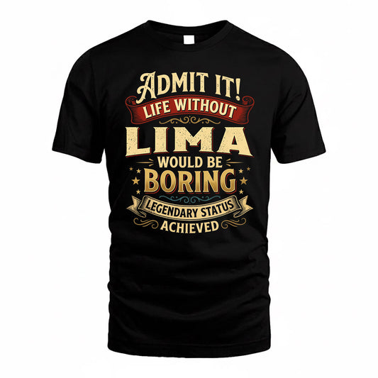 LIMA TP65-K5-268–Personalized Funny Quote Apparel “Life Without NAME Would Be Boring”