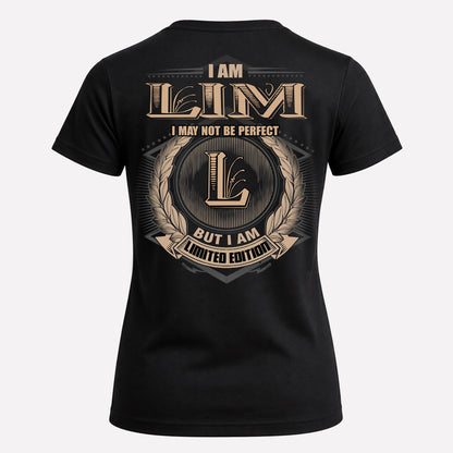 LIM PH55-T25-Personalized Name Quote Apparel “I Am NAME May Not Be Perfect But I Am Limited Edition”