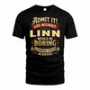LINN TP65-K5-268–Personalized Funny Quote Apparel “Life Without NAME Would Be Boring”