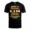 LIN TP65-K5-268–Personalized Funny Quote Apparel “Life Without NAME Would Be Boring”