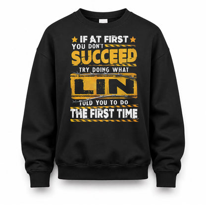 LIN TP22-K11-109 - Personalized Funny Quote Apparel “If At First You Don’t Succeed, Try Doing What WANG Told You To Do The First Time”