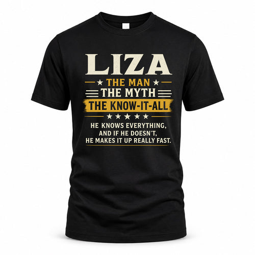 LIZA TM90-K04-125 - NAME Legendary Know-It-All Personalized Funny Shirt
