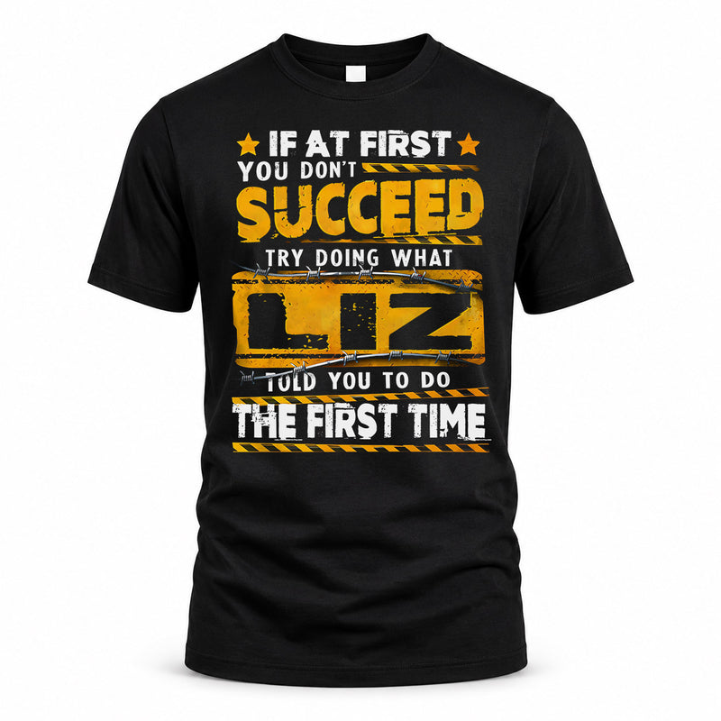 LIZ TP22-K11-109 - Personalized Funny Quote Apparel “If At First You Don’t Succeed, Try Doing What WANG Told You To Do The First Time”