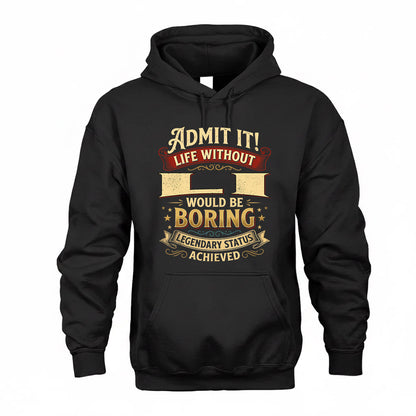 LI TP65-K5-268–Personalized Funny Quote Apparel “Life Without NAME Would Be Boring”