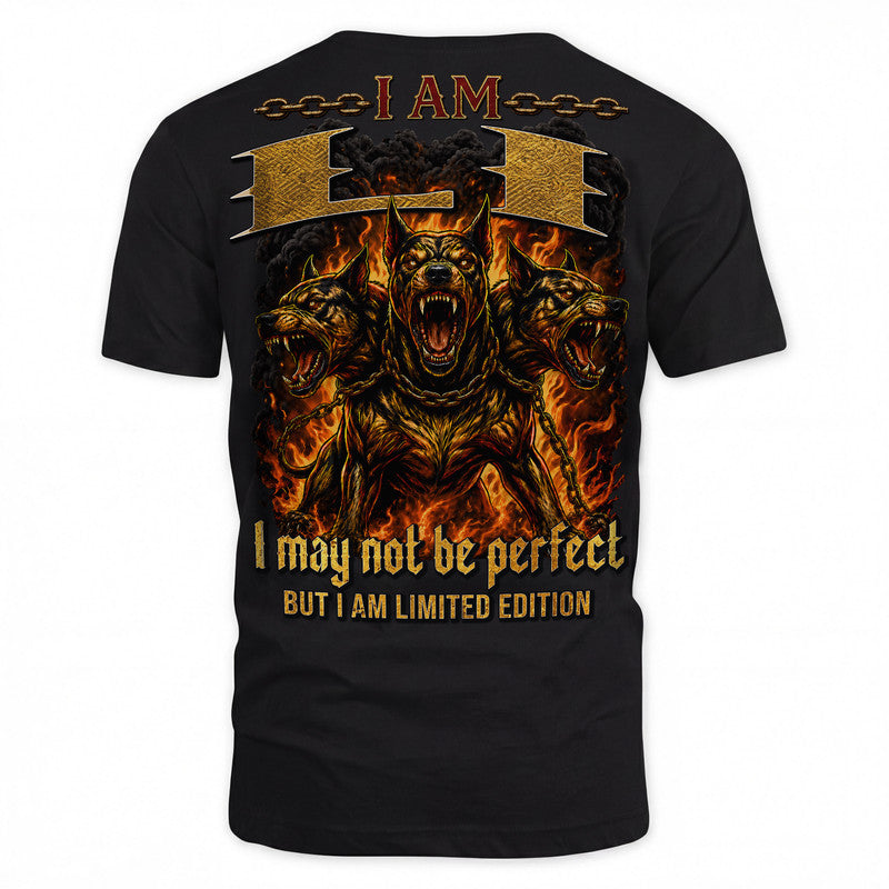 LI MP88-F2-168–Personalized Bold Quote Apparel “I Am NAME I May Not Be Perfect But I Am Limited Edition