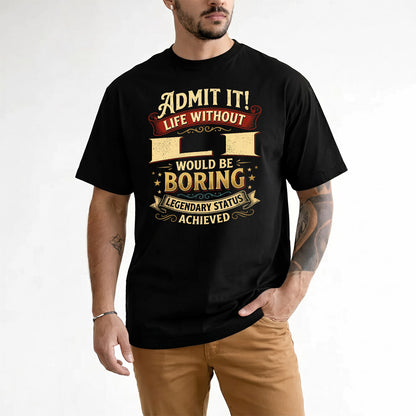 LI TP65-K5-268–Personalized Funny Quote Apparel “Life Without NAME Would Be Boring”