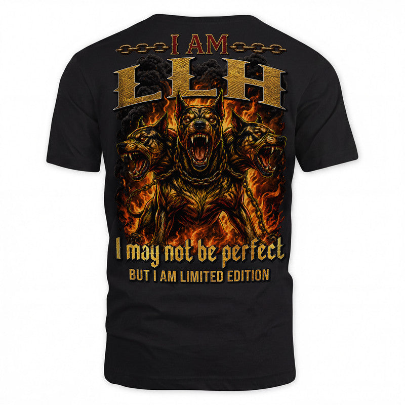 LLH MP88-F2-168–Personalized Bold Quote Apparel “I Am NAME I May Not Be Perfect But I Am Limited Edition