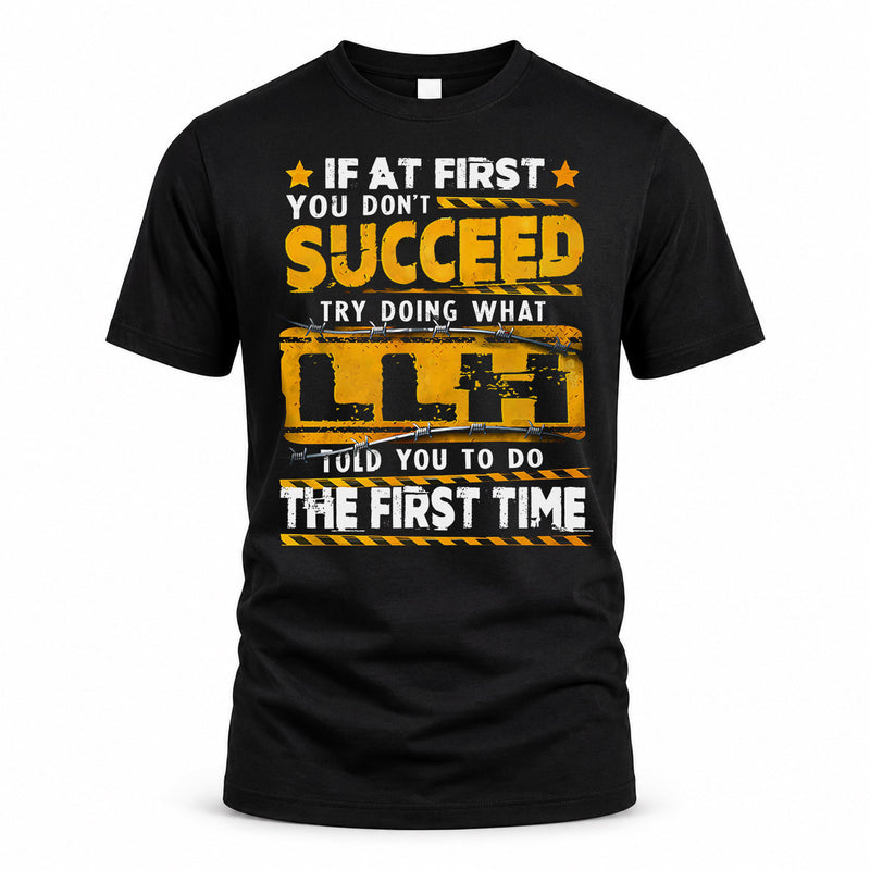 LLH TP22-K11-109 - Personalized Funny Quote Apparel “If At First You Don’t Succeed, Try Doing What WANG Told You To Do The First Time”