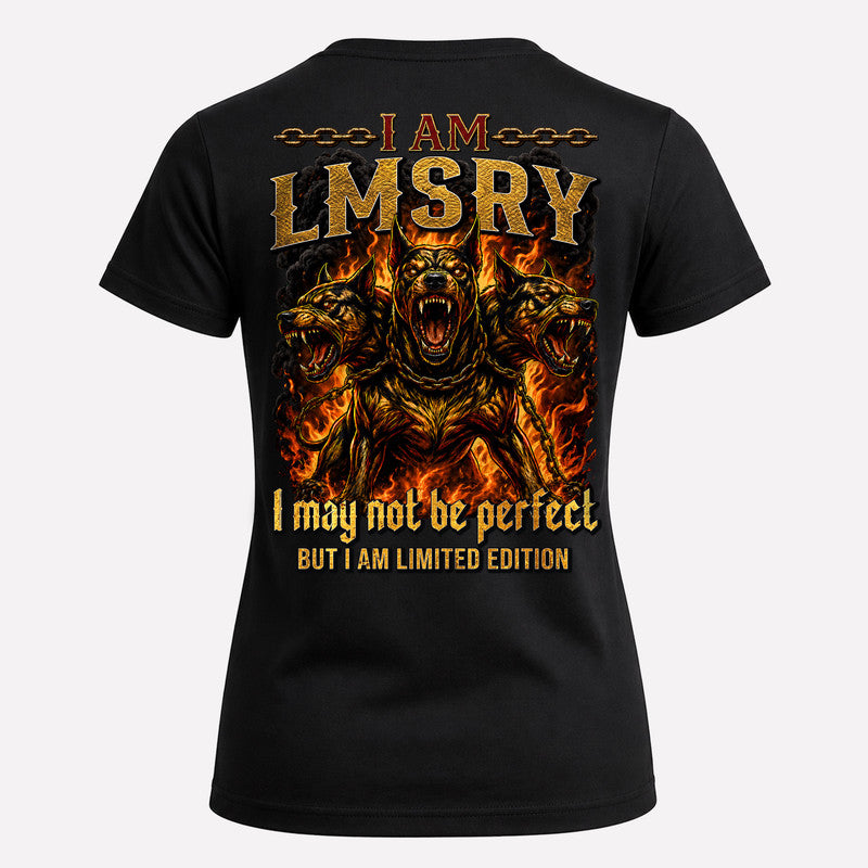 LMSRY MP88-F2-168–Personalized Bold Quote Apparel “I Am NAME I May Not Be Perfect But I Am Limited Edition