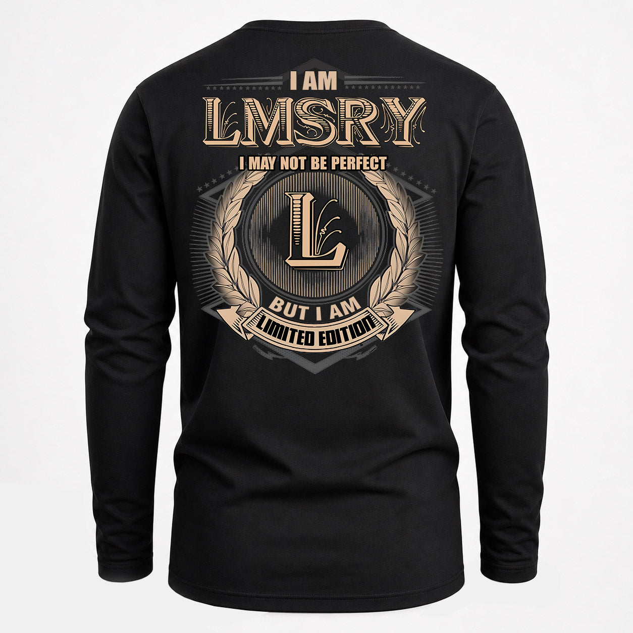 LMSRY PH55-T25-Personalized Name Quote Apparel “I Am NAME May Not Be Perfect But I Am Limited Edition”