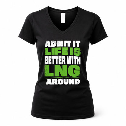 LNG HP68-K4-189 – Personalized Funny Quote Apparel “Admit It, Life Is Better With NAME Around”
