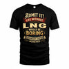 LNG TP65-K5-268–Personalized Funny Quote Apparel “Life Without NAME Would Be Boring”