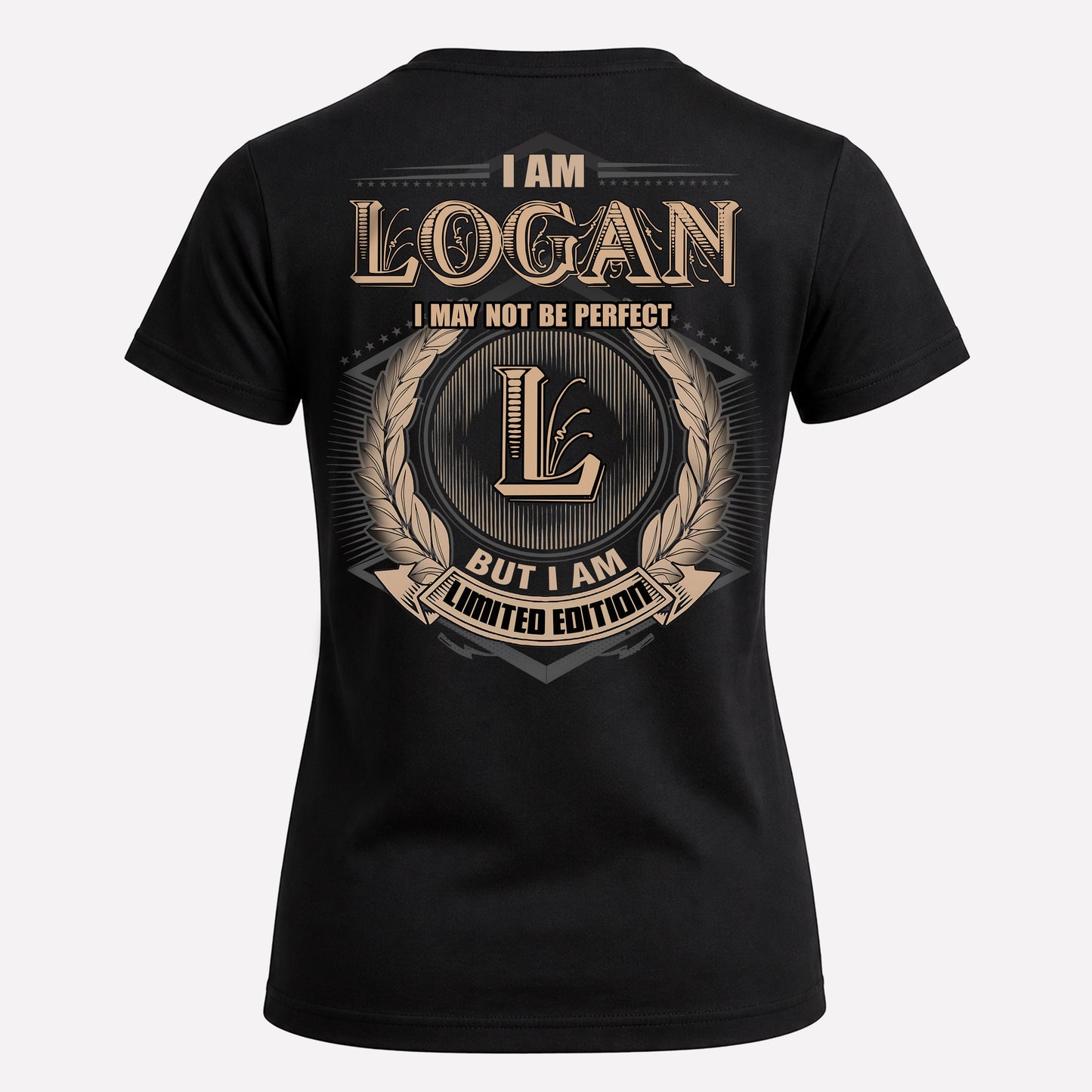 LOGAN PH55-T25-Personalized Name Quote Apparel “I Am NAME May Not Be Perfect But I Am Limited Edition”
