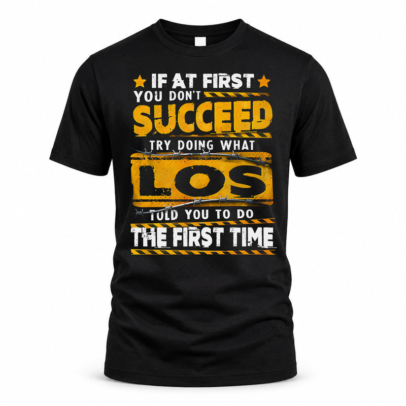 LOS TP22-K11-109 - Personalized Funny Quote Apparel “If At First You Don’t Succeed, Try Doing What WANG Told You To Do The First Time”