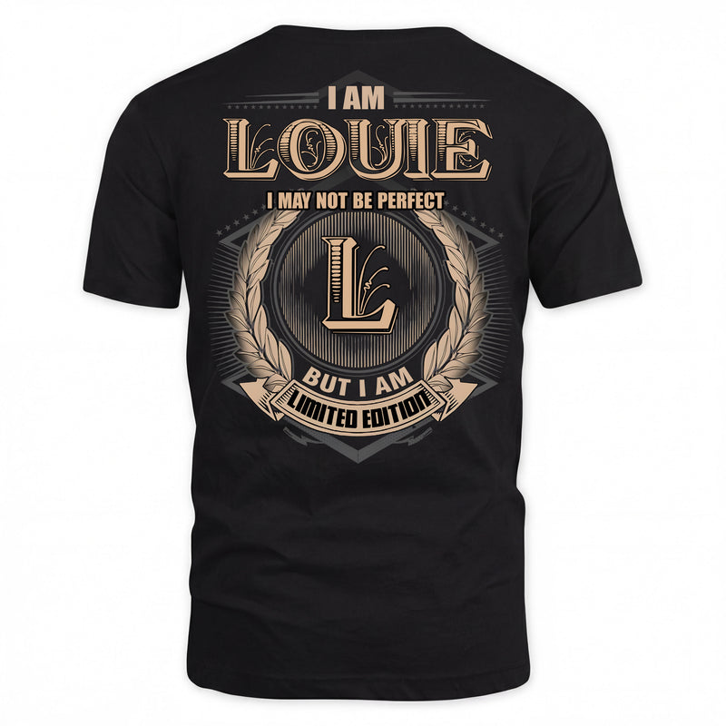 LOUIE PH55-T25-Personalized Name Quote Apparel “I Am NAME May Not Be Perfect But I Am Limited Edition”