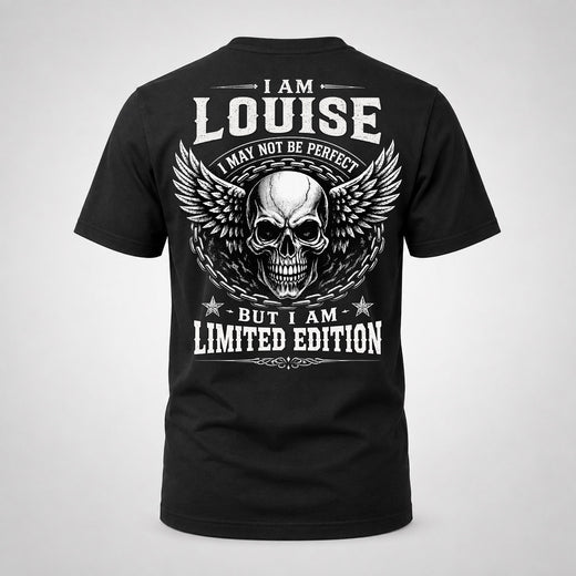 LOUISE P01-K24-229 – Personalized Skull Graphic Apparel “I Am NAME I May Not Be Perfect But I Am Limited Edition”