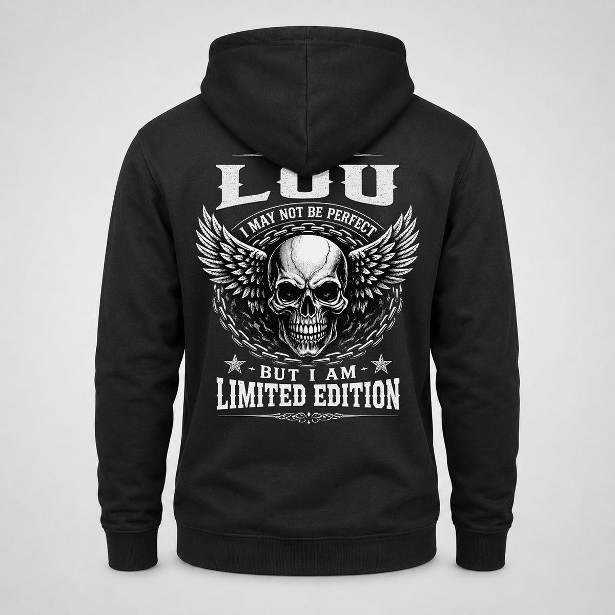 LOU P01-K24-229 – Personalized Skull Graphic Apparel “I Am NAME I May Not Be Perfect But I Am Limited Edition”