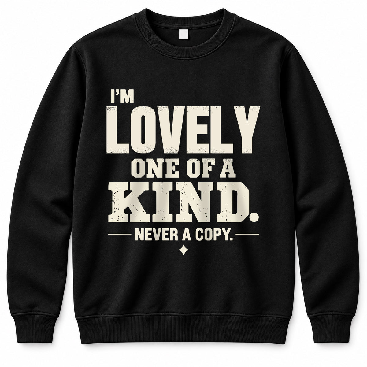 LOVELY P6-K4-228 Personalized Funny Quote Apparel “I’m NAME – One of a Kind, Never a Copy”