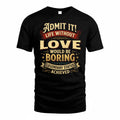 LOVE TP65-K5-268–Personalized Funny Quote Apparel “Life Without NAME Would Be Boring”