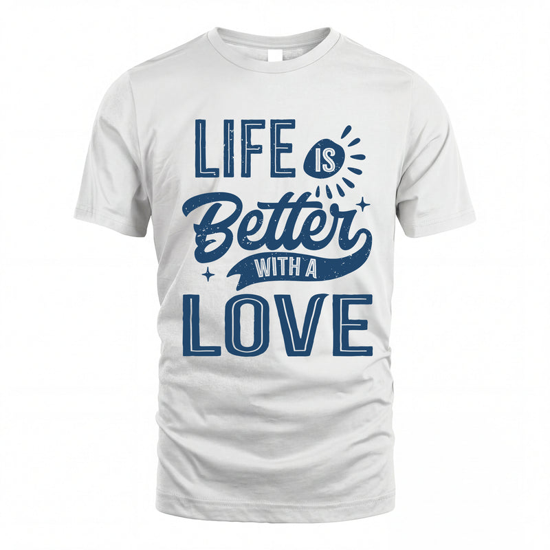LOVE HH88-K2–Personalized Name Quote T-Shirt Life Is Better With Unisex Gift