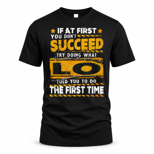 LO TP22-K11-109 - Personalized Funny Quote Apparel “If At First You Don’t Succeed, Try Doing What WANG Told You To Do The First Time”