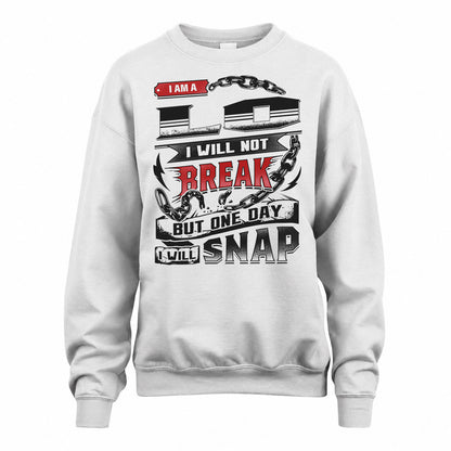 LO HP28-K4-129 – Personalized Name Quote T-Shirt “I Will Not Break, But One Day I Will Snap”