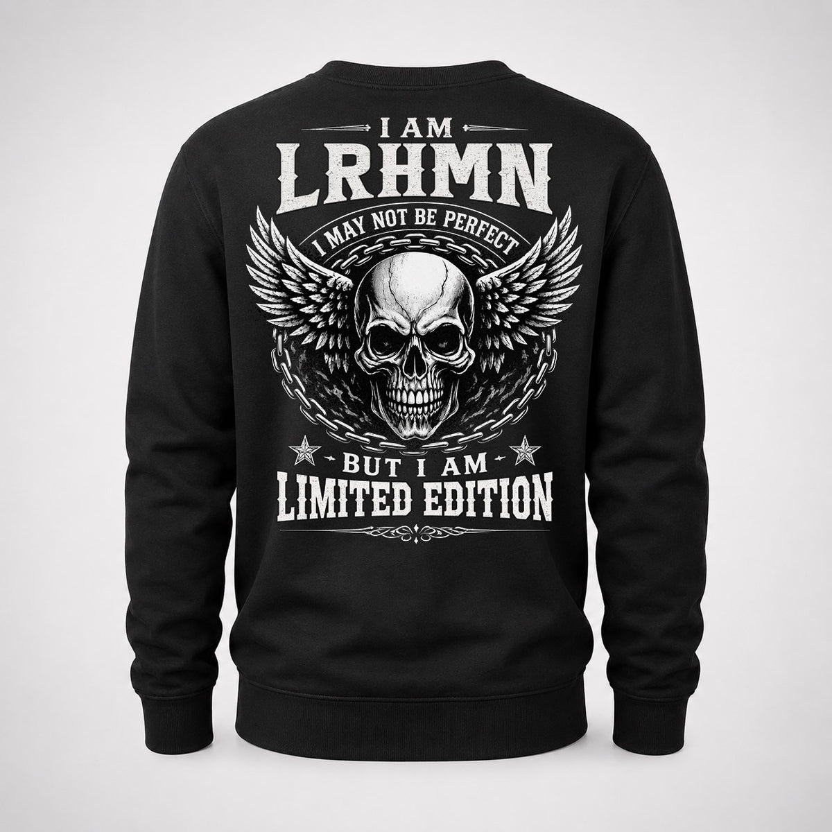 LRHMN P01-K24-229 – Personalized Skull Graphic Apparel “I Am NAME I May Not Be Perfect But I Am Limited Edition”